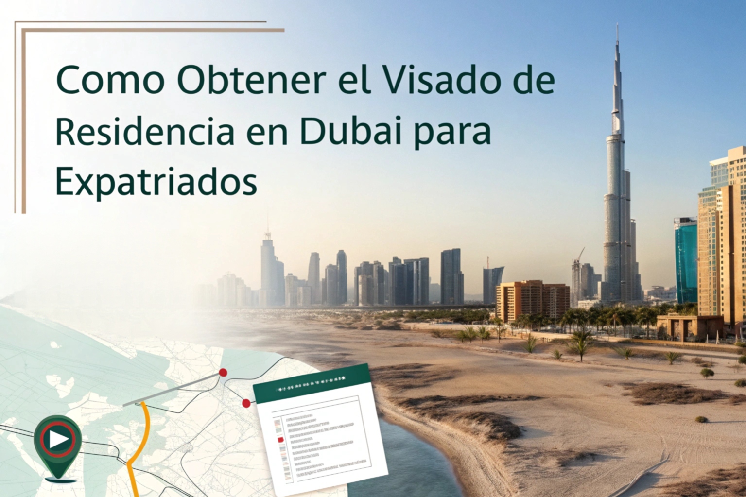 Cómo Obtener el Visado de Residencia en Dubái para Expatriados