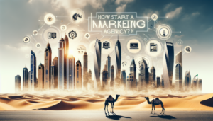 ¿Cómo iniciar una agencia de marketing en Dubái?